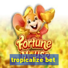 tropicalize bet